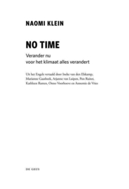 No time verander nu, voor het klimaat alles verandert , Naomi Klein