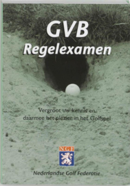 Regelexamen Gvb En Handicap Vergroot Uw Kennis En Daarmee Het Plezier In Het Golfspel