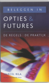 Beleggen In Opties & Futures / Druk Herziene Druk De Regels - De Praktijk , Marcel Rila