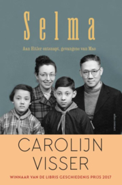 Selma aan Hitler ontsnapt, gevangene van Mao , Carolijn Visser