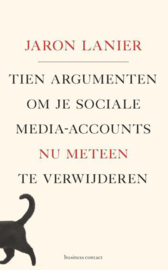 Tien argumenten om je sociale-media-accounts nu meteen te verwijderen , Jaron Lanier