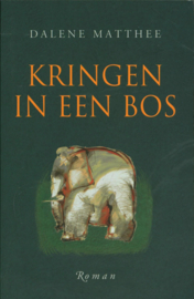 Kringen In Het Bos , Dalene Matthee