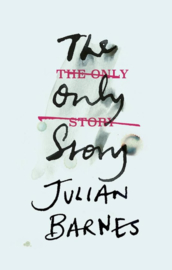 The Only Story ,  Julian Barnes , Taal: Engels
