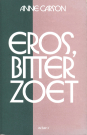 Eros, bitterzoet, Anne Carson