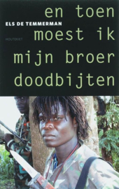 En Toen Moest Ik Mijn Broer Doodbijten , Temmerman E. de