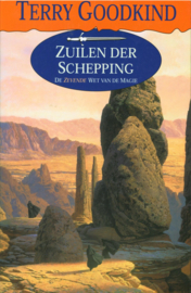 Zuilen Der Schepping zevende wet van de magie de zevende wet van de magie , Terry Goodkind Serie: De wetten van de magie