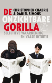 De onzichtbare gorilla selectieve waarneming en valse intuïtie , Christopher Chabris