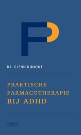 Praktische farmacotherapie bij ADHD , Glenn Dumont