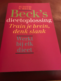 Beck's dieetoplossing Train je brein en denk slank,  Judith S. Beck