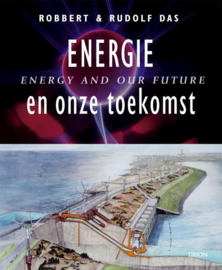 Energie en onze toekomst energy and our future , Robbert Das