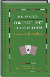 Poker no limit Texas hold'em; lessen en technieken Lessen en technieken , Phil Gordon