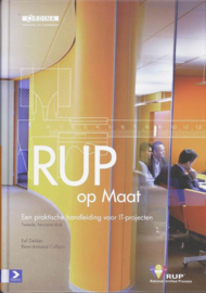 RUP op Maat een praktische handleiding voor IT-projecten , E. Dekker