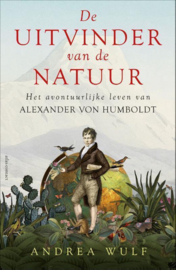 Atlas Contact De Uitvinder Van De Natuur het avontuurlijke leven van Alexander von Humboldt , Andrea Wulf