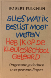 Alles wat ik beslist moet weten, Robert Fulghum