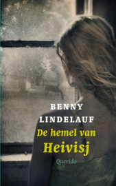 De hemel van Heivisj Winnaar Dioraphte Jongeren Literatuurprijs 2011 Nederlandstalig , Benny Lindelauf