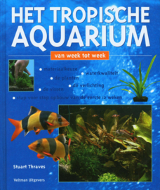 Het tropische aquarium van week tot week ,  S. Thraves