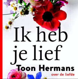 Ik heb je lief over liefde , Toon Hermans