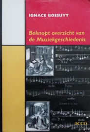 Beknopt overzicht van de muziekgeschiedenis , Ignace Bossuyt