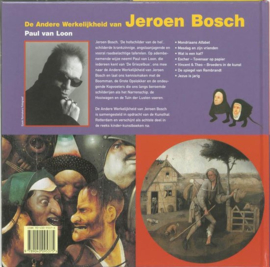 De andere werkelijkheid van Jeroen Bosch kinder-kunstboek , Paul van Loon
