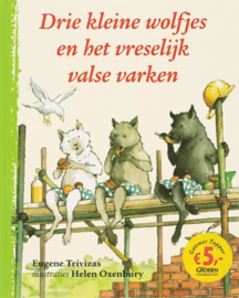 Drie Kleine Wolfjes En Het Vreselijk Valse Varken , Eugene Trivizas