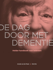 De dag door met dementie ,  Anneke van der Plaats