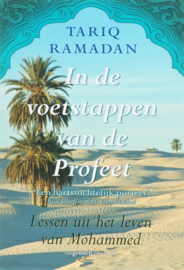 In de voetstappen van de Profeet Lessen uit het leven van Mohammed , Tariq Ramadan