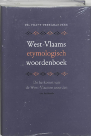 West-Vlaams etymologisch woordenboek de herkomst van de West-Vlaamse woorden ,  Frans Debrabandere