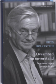 Overmoed En Onverstand Beschouwingen Over Politiek ,  Frits Bolkestein