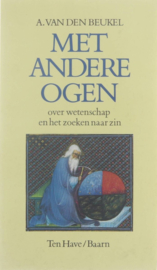 Met Andere Ogen over wetenschap en het zoeken naar zin ,  A Van Den Beukel