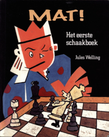 Mat! het eerste schaakboek ,  Jules Welling
