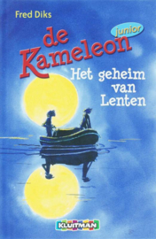 Kameleon Jr Het Geheim Van Lenten , Fred Diks Serie: Kameleon junior