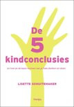 De 5 kindconclusies en hoe ze de basis vormen van je hele denken en doen , Lisette Schuitemaker
