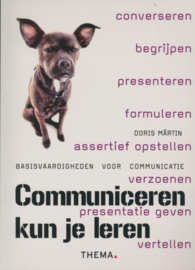 Communiceren kun je leren basisvaardigheden voor communicatie , Doris Märtin