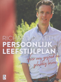 Persoonlijk leefstijlplan voor een gezond en gelukkig leven , Richard de Leth