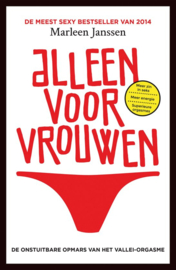 Alleen voor vrouwen Alles over het vallei-orgasme , Marleen Janssen