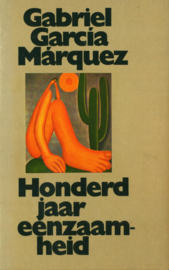 Honderd jaar eenzaamheid roman , Gabriel Garcia Marquez