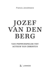 Jozef van den Berg van poppenspeler tot acteur van Christus , Francis Jonckheere