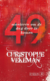 49 manieren om de dag door te komen roman ,  Christophe Vekeman