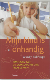 Mijn Kind Is Onhandig Omgaan Met Visiomotorische Problemen , W. Peerlings