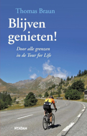 Blijven genieten! door alle grenzen in de Tour for Life , Thomas Braun