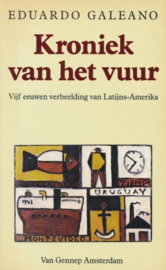 Kroniek van het vuur , Eduardo Galeano