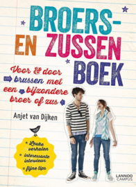 Broers-en zussenboek voor en door brussen met een bijzondere broer of zus , Anjet van Dijken