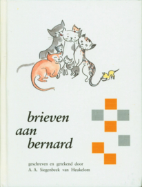 Brieven aan Bernard ,  A.A. Siegenbeek van Heukelom