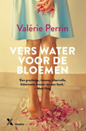 Vers water voor de bloemen , Valérie Perrin