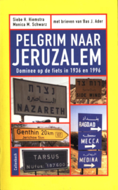 Pelgrim Naar Jeruzalem dominee op de fiets, in 1936 en 1996 , S.H. Hiemstra