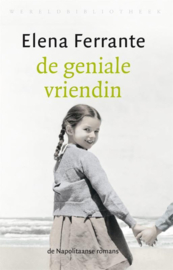 De Napolitaanse romans 1 - De geniale vriendin Kinderjaren, puberteit Serie: De Napolitaanse romans Lila en Elena