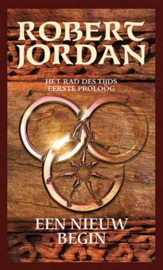 Het Rad des Tijds - 1e proloog een nieuw begin Eerste Proloog , Robert Jordan • Serie:Het Rad des Tijds