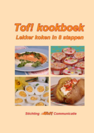 Tof! kookboek lekker koken in 8 stappen , Stichting Tof! Communicatie