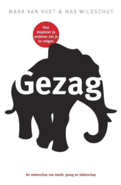 Gezag de wetenschap van macht, gezag en leiderschap , Mark van Vugt