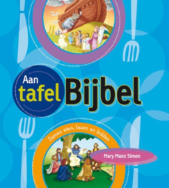 Aan tafel bijbel Samen Eten, Samen Lezen ,  M. Manz Simon